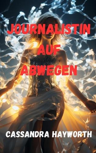 Journalistin auf Abwegen