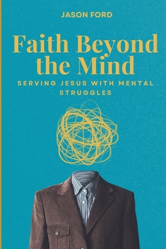 Faith Beyond the Mind