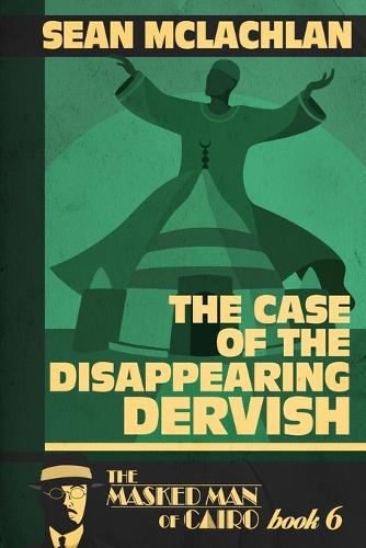 The Case of the Disappearing Dervish