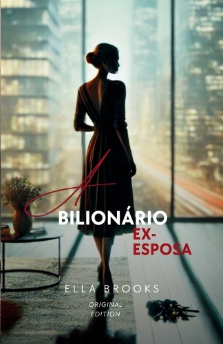 A ex-Esposa do Bilionário