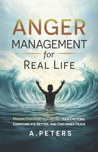 Anger Management for Real Life
