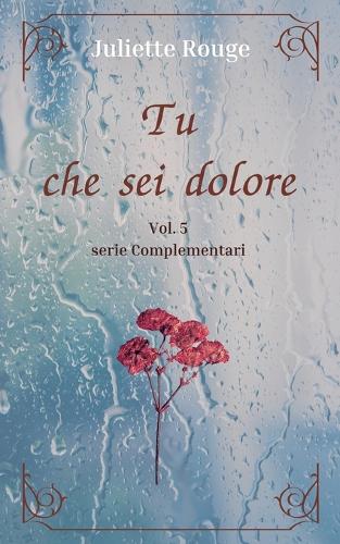 Tu che sei dolore