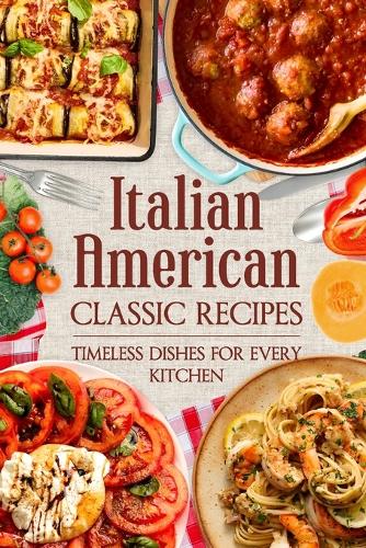 Italian American Classic Recipes