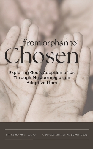 From Orphan to Chosen