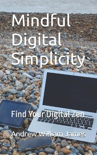 Mindful Digital Simplicity