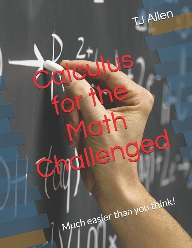 Calculus for the Math Challenged