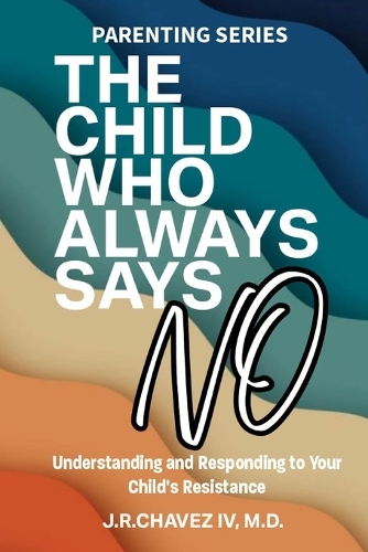 The Child Who Always Says No