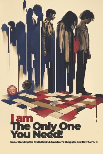 I am The Only One You Need!
