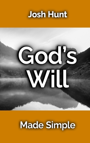 God's Will Made Simple