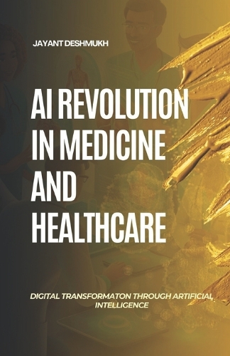 AI Revolution in Medicine & HealthCare