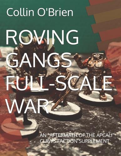 Roving Gangs Full-Scale War