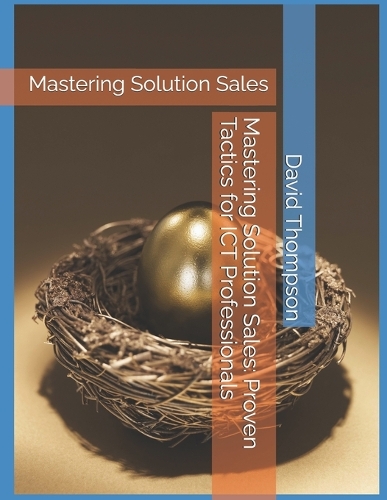 Mastering Solution Sales