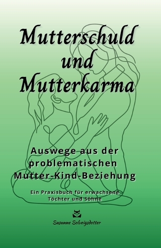 Mutterschuld und Mutterkarma