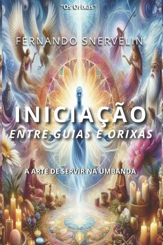 Iniciação Entre Guias E Orixás