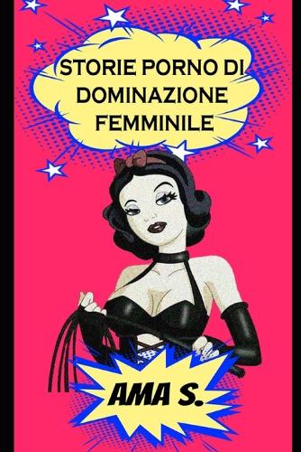 Storie porno di Dominazione Femminile