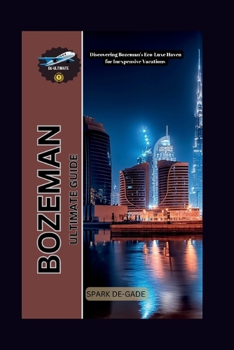 Bozeman Ultimate Guide