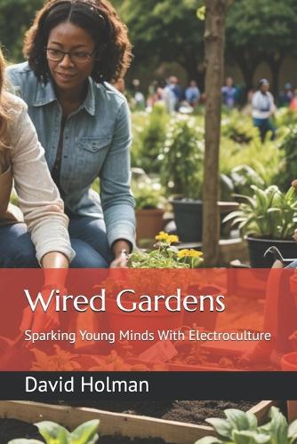 Wired Gardens