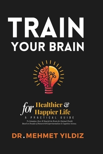 Train Your Brain for Healthier & Happier Life