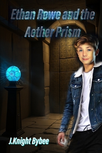 Ethan Rowe and the Aether Prism