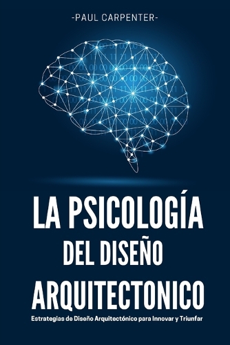 La Psicología del Diseño Arquitectónico