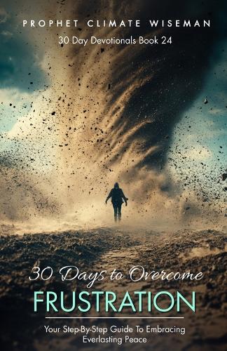 30 Days To Overcome Frustration