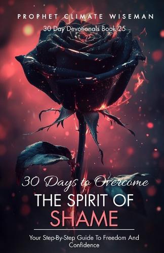 30 Days To Overcome The Spirit Of Shame