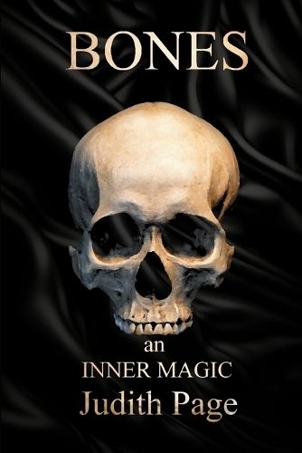 Bones an Inner Magic