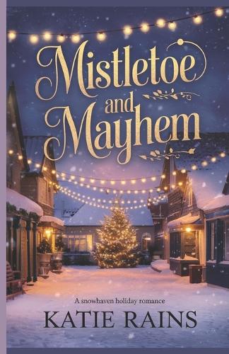 Mistletoe and mayhem