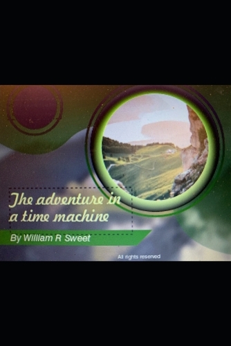 The Adventures in a time machine