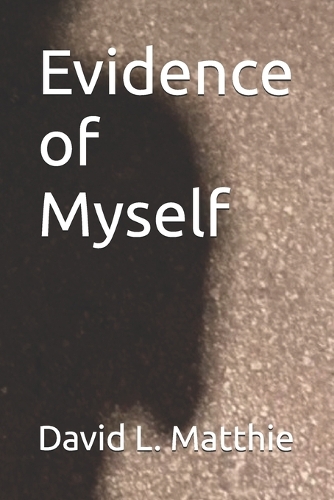 Evidence of Myself