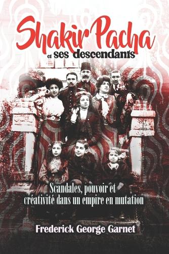 Shakir Pacha et ses descendants