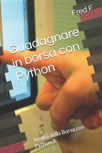 Guadagnare in borsa con Python