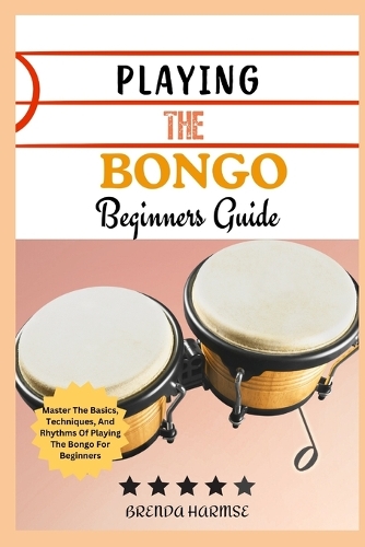 Playing the Bongo Beginners Guide