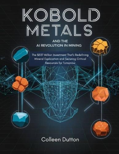 KoBold Metals and the AI Revolution in Mining