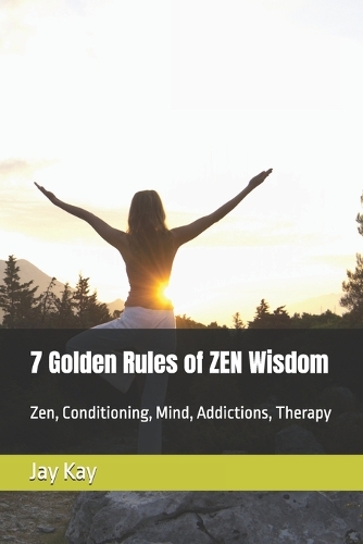 7 Golden Rules of ZEN Wisdom
