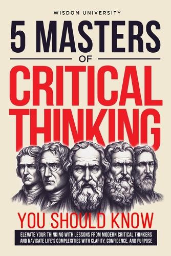 5 Masters Of Critical Thinking You Should Know