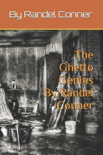 The Ghetto Genius