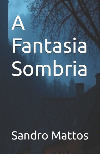 A Fantasia Sombria