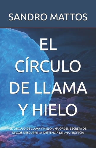 El Círculo de Llama Y Hielo