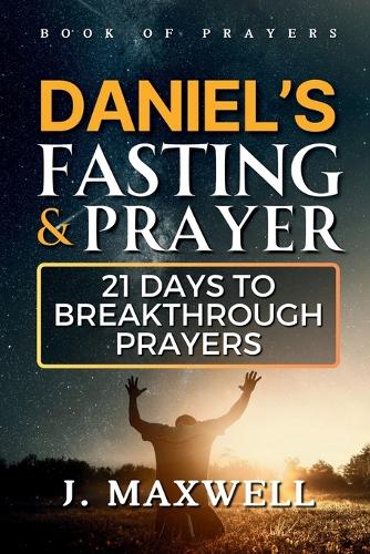 Daniel's Fasting and Prayers