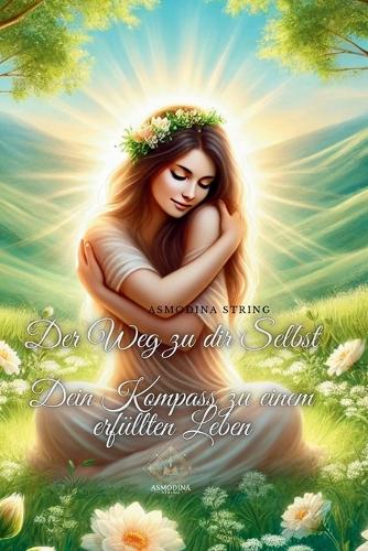 Der Weg zu dir Selbst