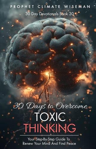 30 Days to Overcome Toxic Thinking