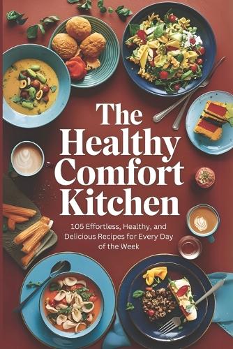 The Healthy Comfort Kitchen