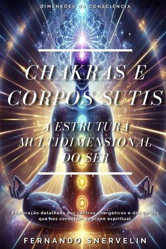 Chakras E Corpos Sutis