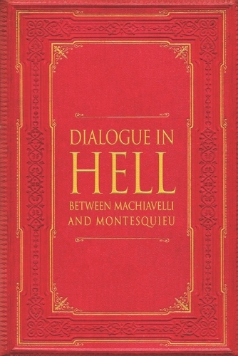 Dialogue in Hell between Machiavelli and Montesquieu