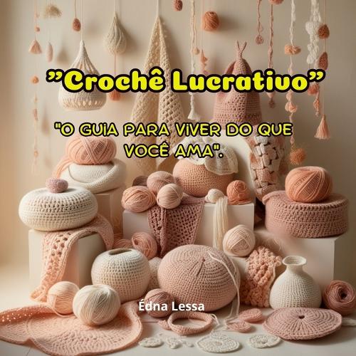 "Crochê Lucrativo"