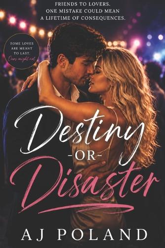 Destiny or Disaster
