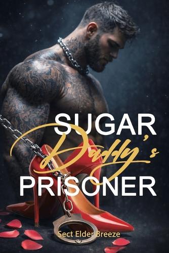 Sugar Daddy's Prisoner