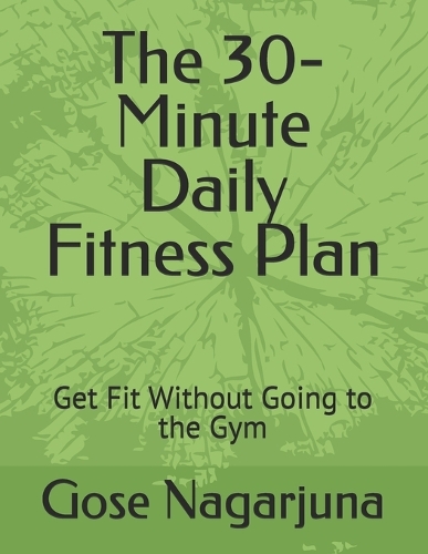 The 30-Minute Daily Fitness Plan