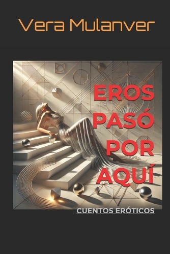 Eros Pasó Por Aquí